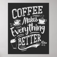 Coffee Makes Everything Better - Barista