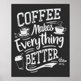 Coffee Makes Everything Better - Barista Poster