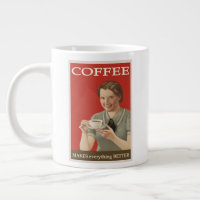 coffee makes EVERYTHING better