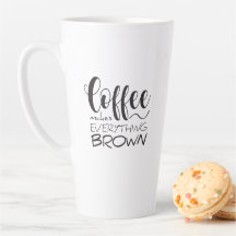 Coffee makes everything brown. Two-Tone coffee mug