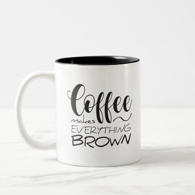 Coffee makes everything brown.  Two-Tone coffee mug (Left)
