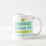 Coffee Makes Me Awesome Mugs<br><div class="desc">Coffee Makes Me Awesome Mugs. Funny, true and perfect for any coffee lover!</div>