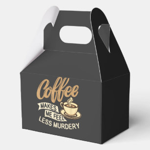 Coffee Makes Me Feel Less Murdery Favour Box