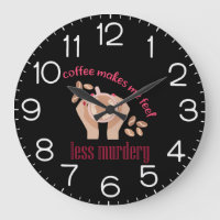 Coffee makes me feel less murdery funny quote
