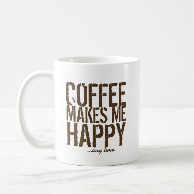 Coffee makes me Happy any time Mug (Left)