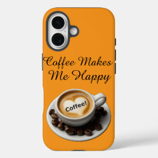 Coffee Makes Me Happy Cute iPhone 16 Case