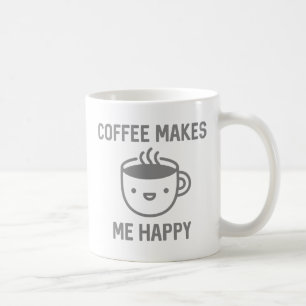 Coffee Makes Me Happy Mug