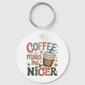 Coffee Makes Me Nicer Sassy Iced Coffee Funny Key Ring