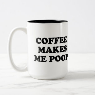 Coffee Makes me Poop Two-Tone Coffee Mug
