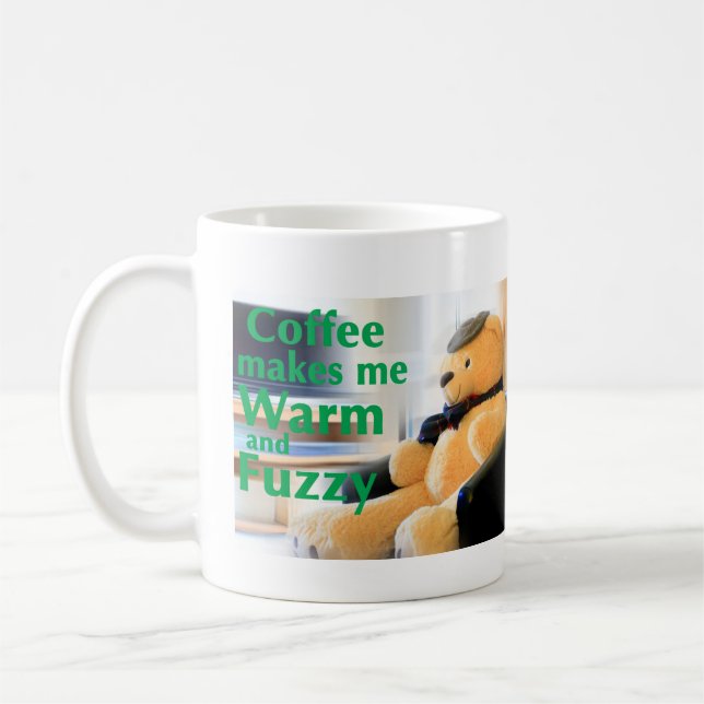 Coffee Makes Me Warm and Fuzzy Mug (Left)