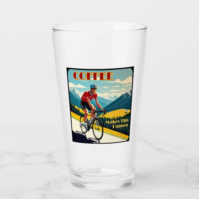 Coffee Makes This Happen Cycling Glass (Front)