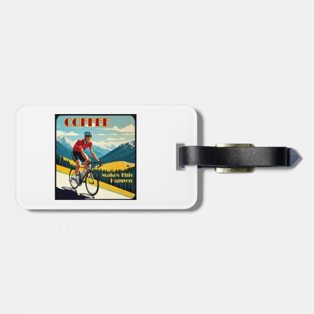Coffee Makes This Happen Cycling Luggage Tag (Back Horizontal)