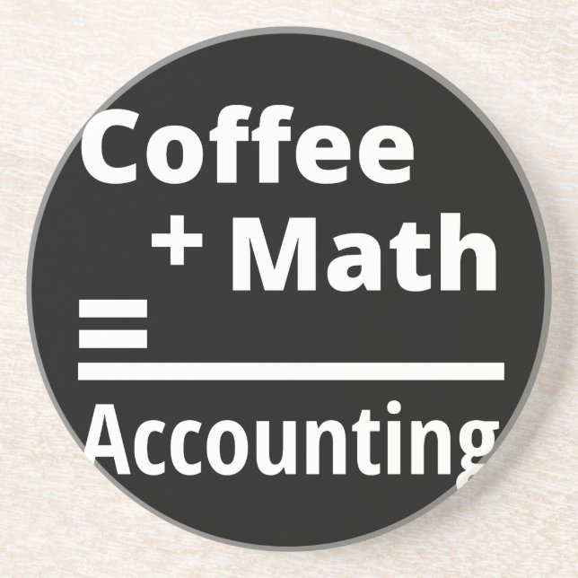 Coffee + Math = Accounting Coaster (Front)