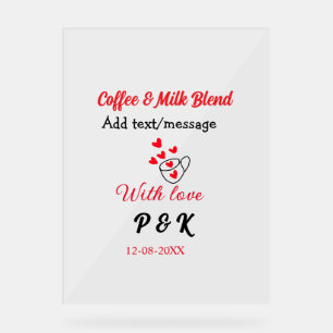 Coffee & milk blend love couple coffee red heart n acrylic sign