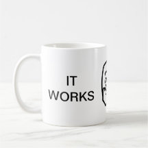 Coffee Mug 11oz - IT WORK ON MY MACHINE design