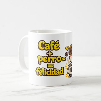 Coffee Mug + Dog = Happiness