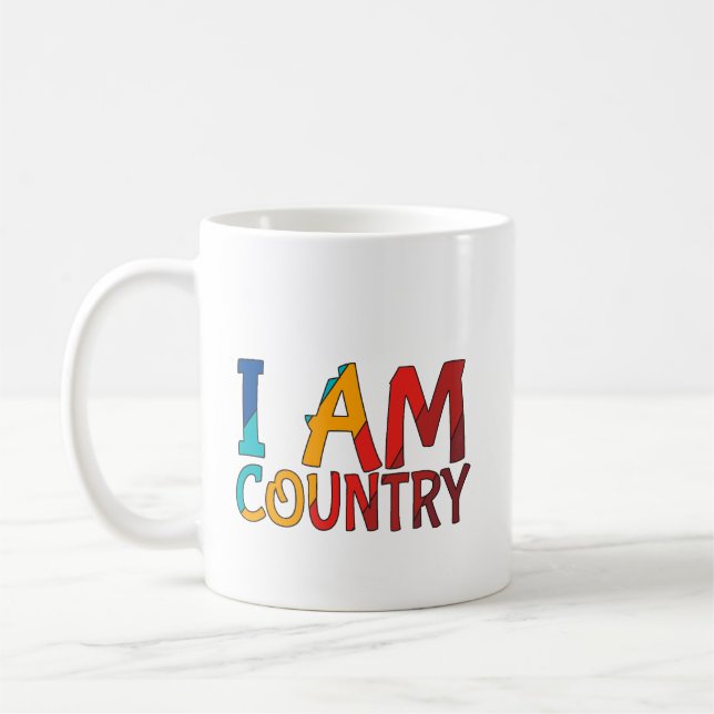 Coffee Mug I am Country Design (Left)