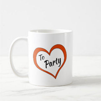 Coffee Mug Love to Party