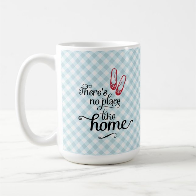 Coffee Mug There's no place like home (Left)
