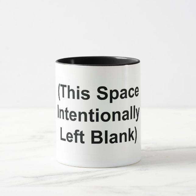 COFFEE MUG (This Space Intentionally Left Blank) (Center)