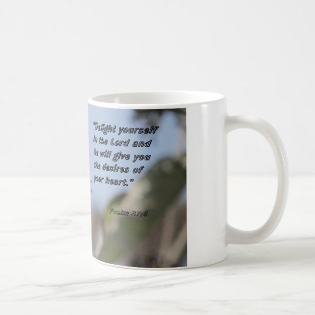 coffee mug with...delight yourself in the Lord (Right)