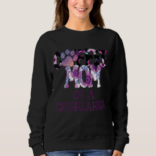 Coffee Mum Of A Chihuahua Dog Owner Quote Saying Sweatshirt