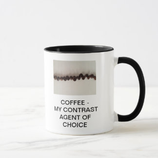COFFEE - MY CONTRAST AGENT OF CHOICE MUG