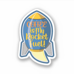 COFFEE: My Rocket Fuel! Sticker