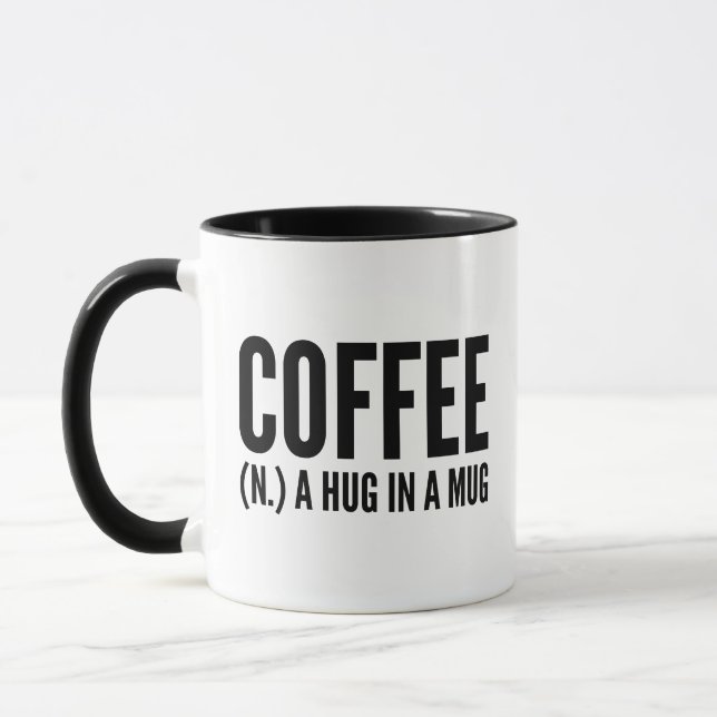 Coffee (N.) A Hug In A Mug (Left)