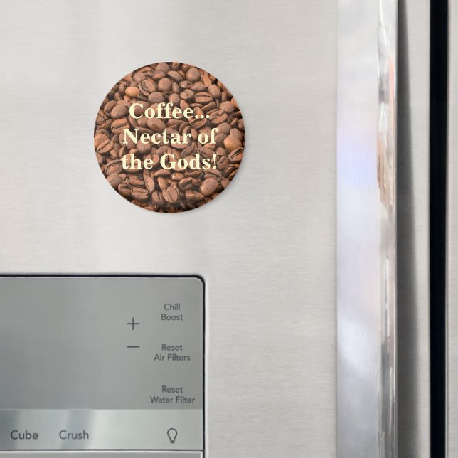 Coffee Nectar of  the Gods! Magnet (In Situ (Fridge))