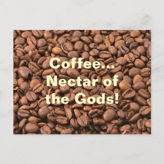 Coffee Nectar of  the Gods! Postcard (Front)