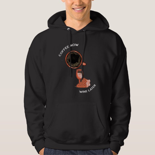 Coffee Now Wine Later Essential Hoodie (Front)
