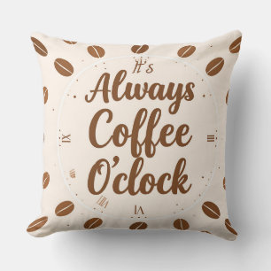 Coffee O'Clock Pillow - Funny Coffee Time Throw 