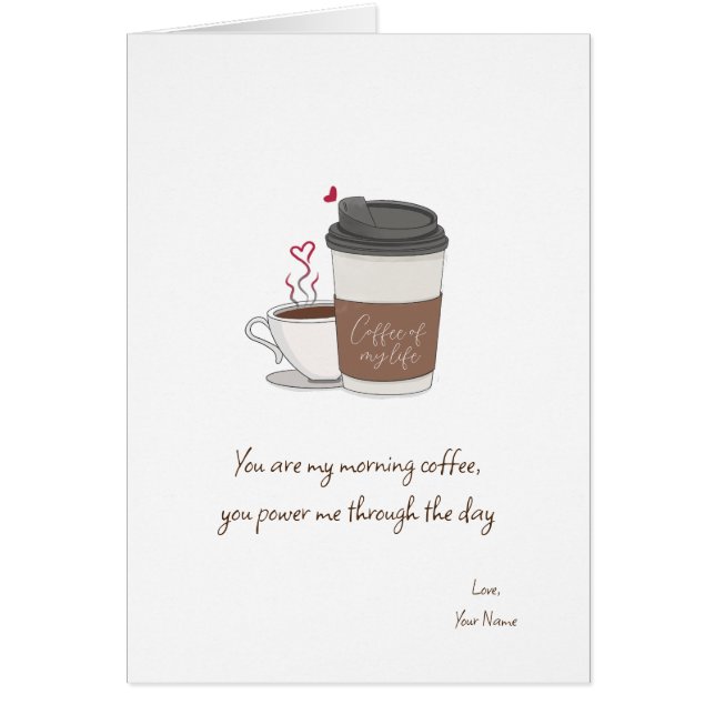 Coffee Of My Life Valentine's Day Card (Front)