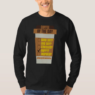 Coffee of the Day  for Coffee  Men Women T-Shirt