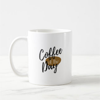 Coffee of the Day Mug – Start Your Day with a Sip 