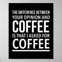 Coffee opinion funny quote white