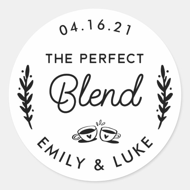 Coffee or Tea Wedding Sticker, The Perfect Blend Classic Round Sticker (Front)