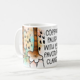 coffee pause with my favourite claws coffee mug