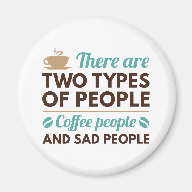 Coffee People Magnet (Front)
