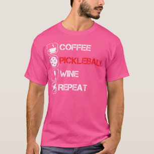 Coffee Pickleball Wine Repeat T-Shirt