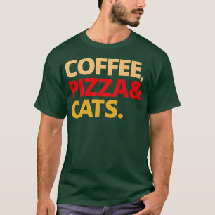 Coffee Pizza And Cats Premium T-Shirt