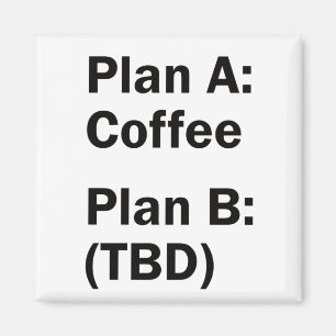 Coffee Plans Magnet