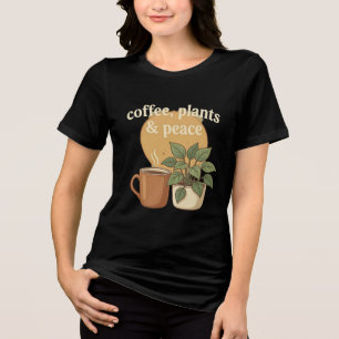 Coffee, Plants & Peace Cosy Aesthetic Tri-Blend Shirt