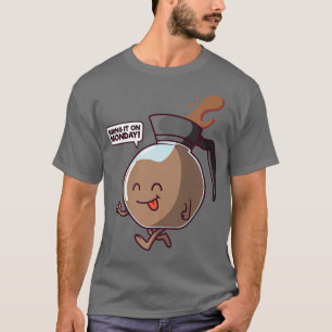 Coffee Pot Kawaii Character Bring It On Monday Cof T-Shirt