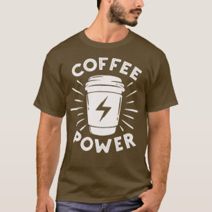 Coffee Power T-Shirt