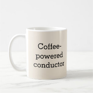 Coffee-Powered Conductor Musician's Coffee Mug
