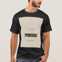 Coffee Powered Human Funny Coffee Lover Quote Desi
