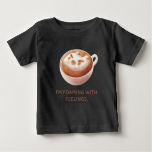 Coffee Pun: Iron T Foaming With Feelings Art Baby T-Shirt