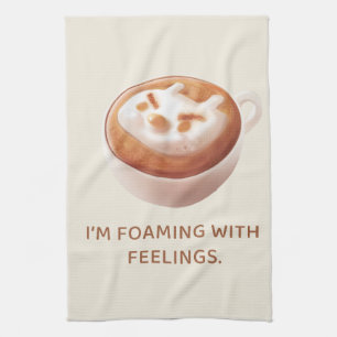 Coffee Pun: Iron T Foaming With Feelings Art Tea Towel